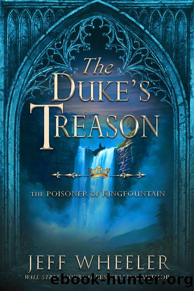 The Duke's Treason: A Kingfountain Prequel (The Poisoner of Kingfountain Book 4) by Jeff Wheeler