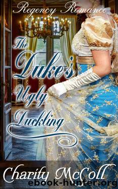 The Duke's Ugly Duckling by Charity McColl