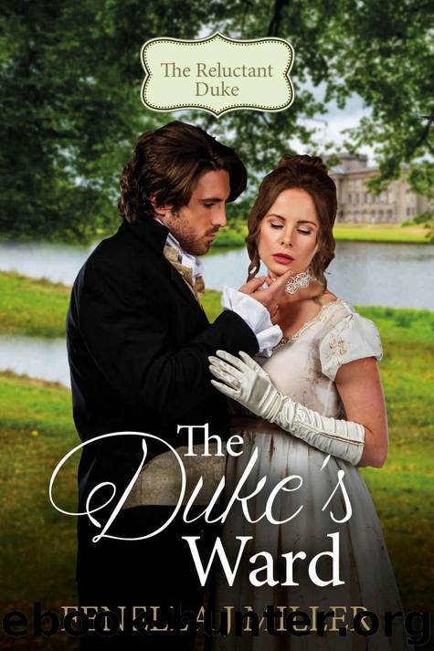 The Duke's Ward (The Reluctant Duke Book 1) by Miller Fenella J