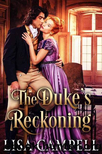 The Dukeâs Reckoning: Love is a battlefield, and revenge is a two-edged swordâ¦ by Campell Lisa
