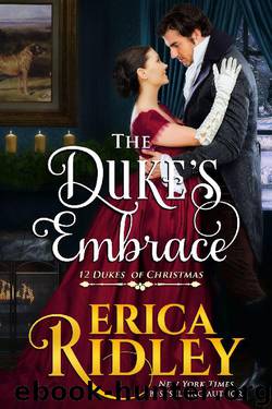 The Duke’s Embrace: 12 Dukes of Christmas #7 by Erica Ridley