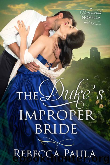 The Duke’s Improper Bride by Paula Rebecca