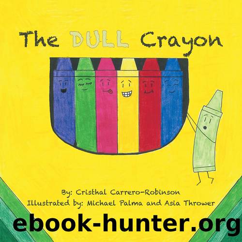The Dull Crayon by Cristhal Carrero-Robinson