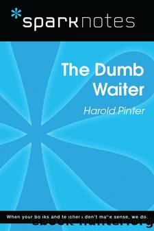 The Dumb Waiter: SparkNotes Literature Guide by SparkNotes
