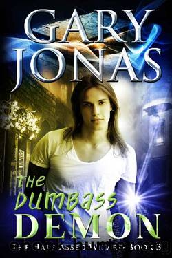 The Dumbass Demon (Half-Assed Wizard Book 3) by Gary Jonas