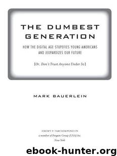 The Dumbest Generation by Bauerlein Mark