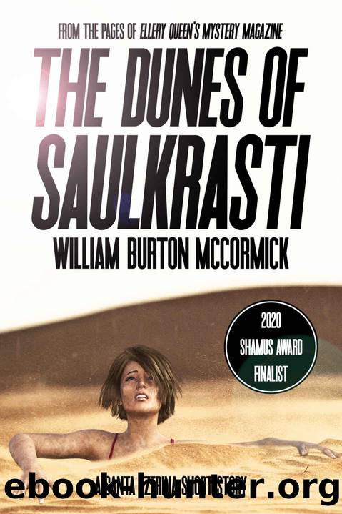 The Dunes of Saulkrasti: From the Pages of Ellery Queen's Mystery Magazine (Santa EzeriÅa, Investigative Journalist) by William Burton McCormick