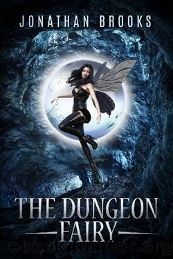 The Dungeon Fairy: A Dungeon Core Escapade (The Hapless Dungeon Fairy Book 1) by Jonathan Brooks
