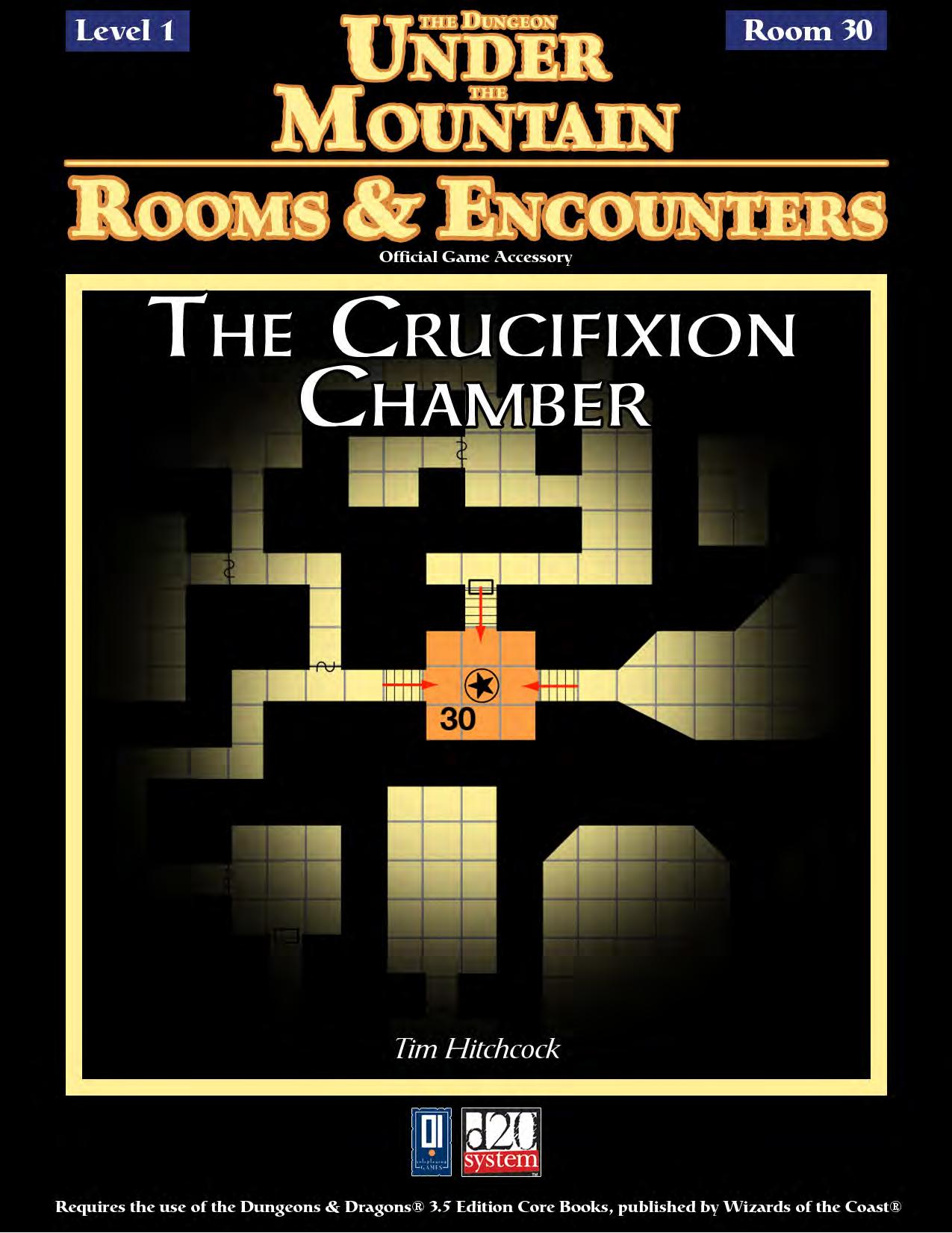 The Dungeon Under the Mountain, Rooms & Encounters: The Crucifixion Chamber by 0one Games