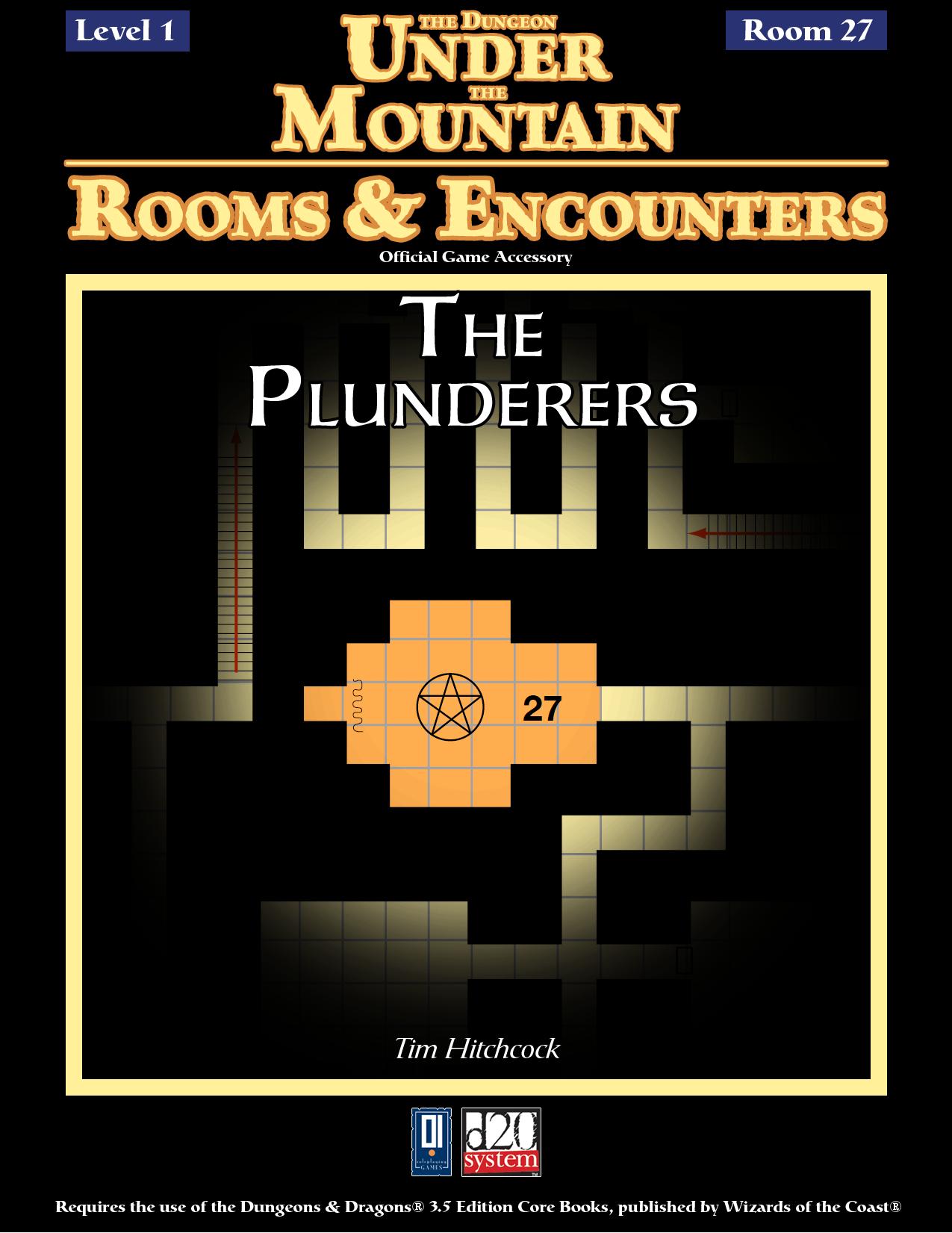 The Dungeon Under the Mountain, Rooms & Encounters: The Plunderers by The Plunderers