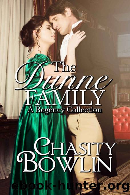 The Dunne Family: A Regency Collection by Bowlin Chasity