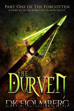 The Durven (The Forgotten Book 1) by D.K. Holmberg