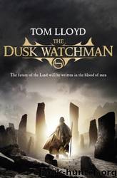 The Dusk Watchman by Tom Lloyd