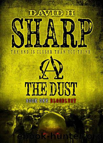 The Dust - Bloodlust by David H. Sharp