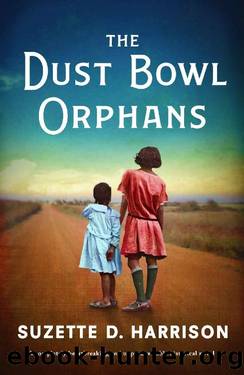 The Dust Bowl Orphans: A completely heartbreaking and unputdownable historical novel by Suzette D. Harrison