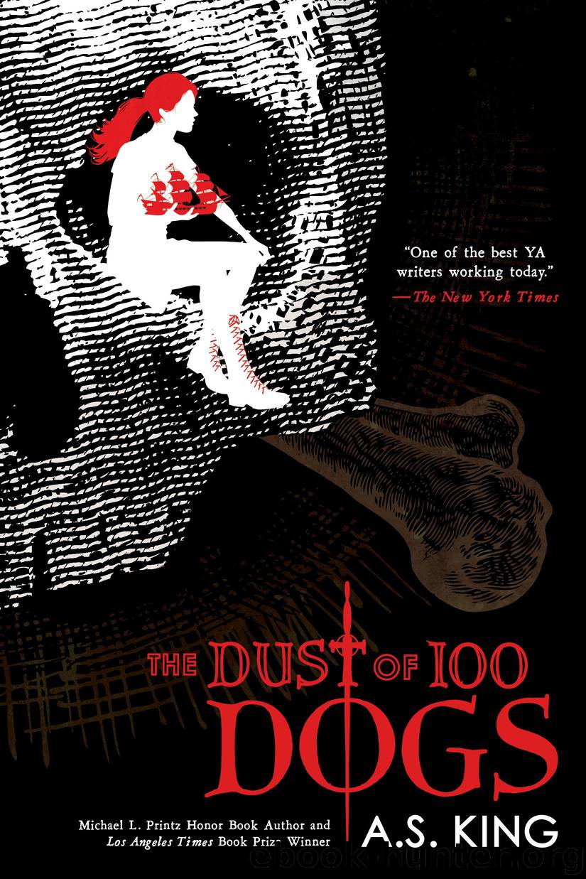 The Dust of 100 Dogs by A.S. King