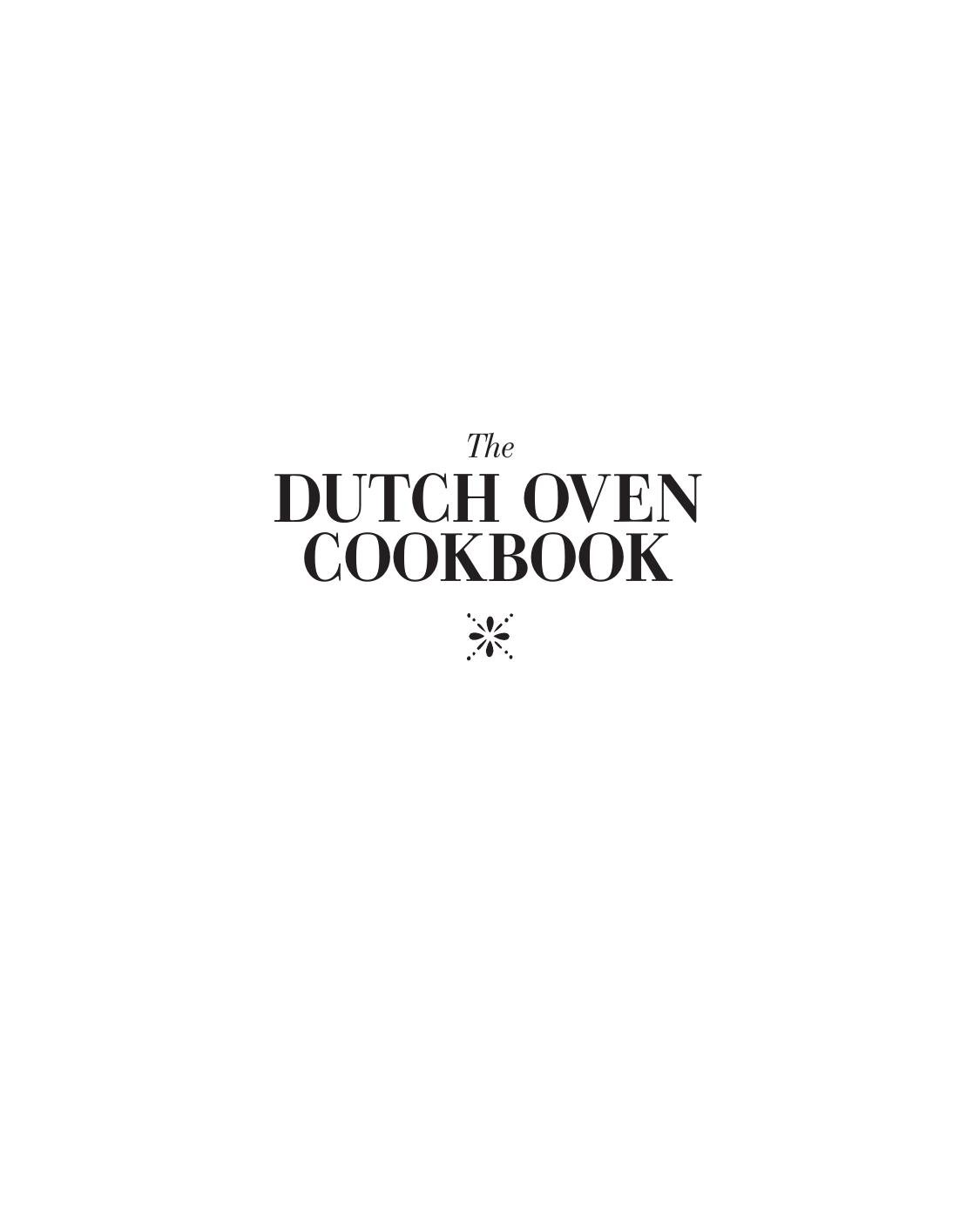 The Dutch Oven Cookbook: Recipes for the Best Pot in Your Kitchen by Sharon Kramis Julie Kramis Hearne