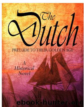 The Dutch by Richard E. Schultz