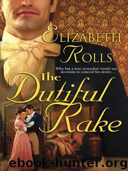 The Dutiful Rake by Elizabeth Rolls