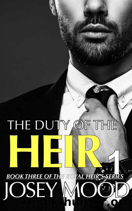 The Duty Of The Heir (Book 1) by Josey Mood