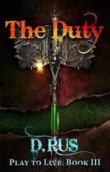 The Duty by D. Rus