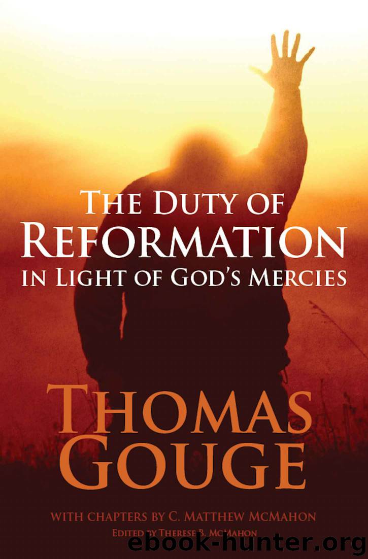 The Duty of Reformation in Light of God's Mercies by Gouge Thomas & McMahon C. Matthew