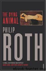 The Dying Animal by Philip Roth