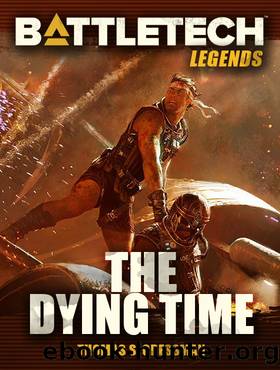 The Dying Time: BattleTech Legends, #52 by Thomas S. Gressman