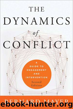 The Dynamics of Conflict: A Guide to Engagement and Intervention by Bernard Mayer