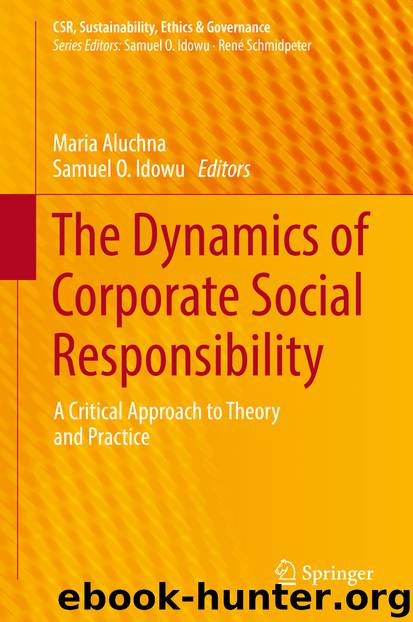 The Dynamics of Corporate Social Responsibility by Maria Aluchna & Samuel O. Idowu