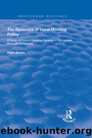The Dynamics of Local Housing Policy by Keith Jacobs