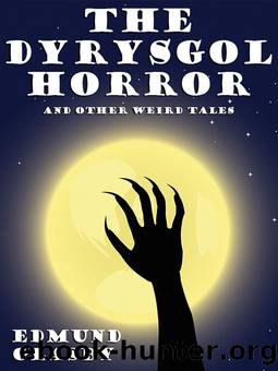 The Dyrysgol Horror and Other Weird Tales by Edmund Glasby