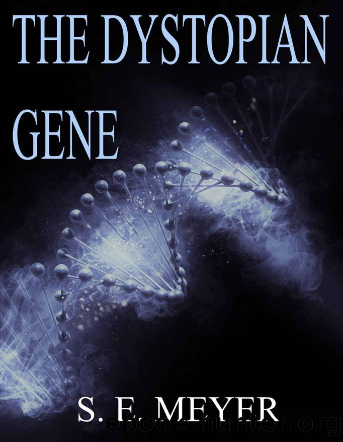 The Dystopian Gene by S. E. Meyer