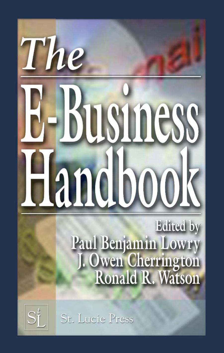 The E-Business Handbook by Watson Ronald R.; Lowry Paul Benjamin; Cherrington J. Owen