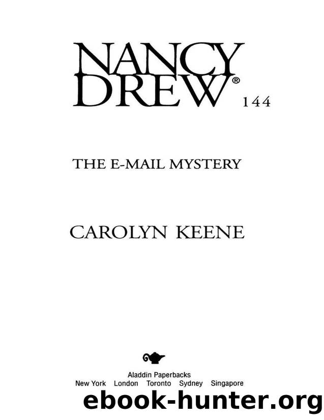 The E-Mail Mystery (Nancy Drew Mysteries Book 144) by Keene Carolyn