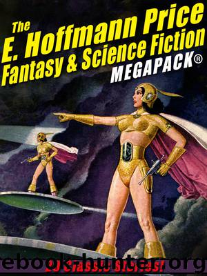 The E. Hoffmann Price Fantasy & Science Fiction by E. Hoffmann Price