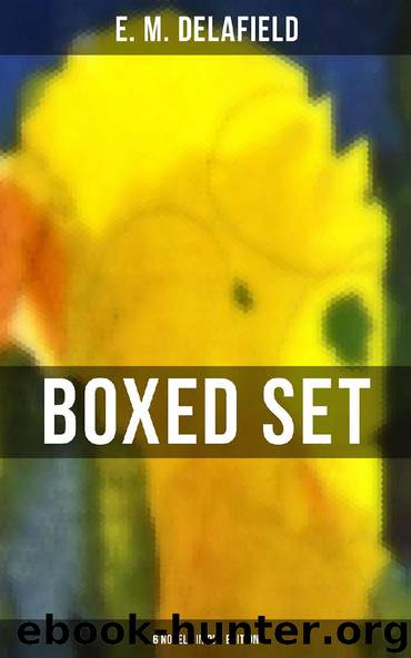 The E. M. Delafield Boxed Set - 6 Novels in One Edition by E. M. Delafield