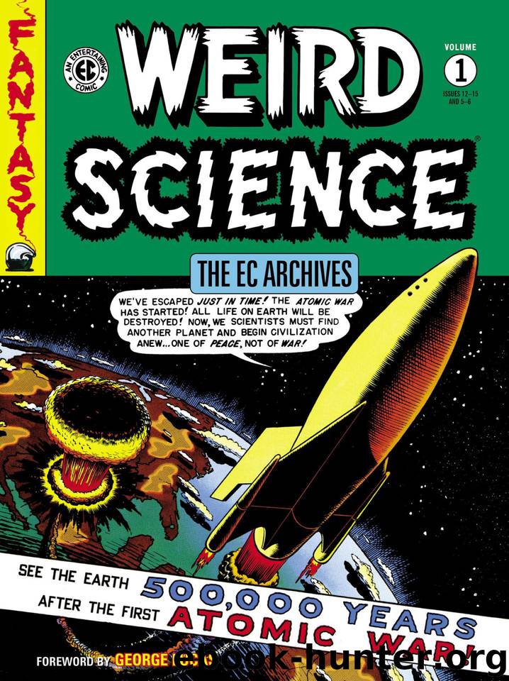 The EC Archives: Weird Science Volume 1 by Al Feldstein