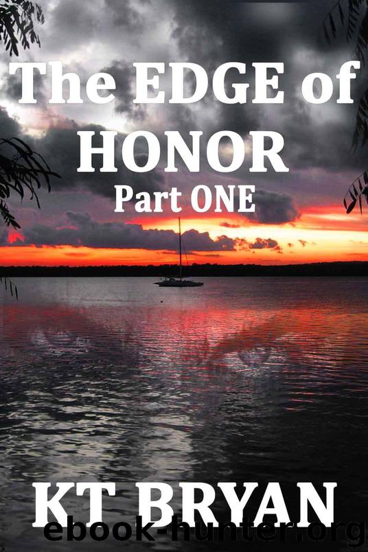 The EDGE Of HONOR (Part ONE): Book Two (TEAM EDGE) by Bryan KT