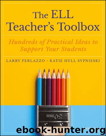The ELL Teacher's Toolbox (The Teacher's Toolbox Series) by Larry Ferlazzo & Katie Hull Sypnieski