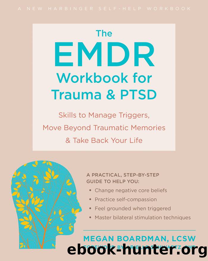 The EMDR Workbook for Trauma and PTSD by Boardman Megan;Schwartz Arielle;