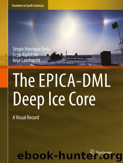 The EPICA-DML Deep Ice Core by Sérgio Henrique Faria Sepp Kipfstuhl & Anja Lambrecht
