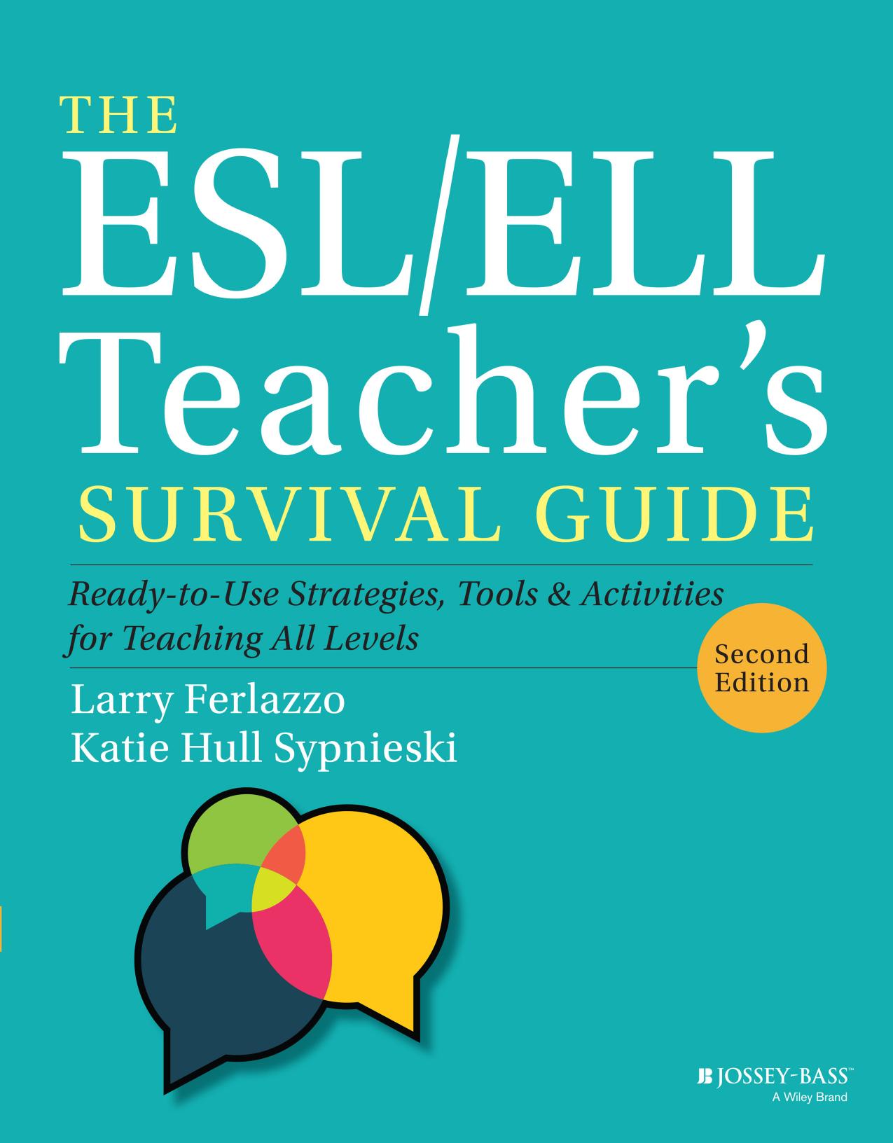 The ESL/ELL teacher's survival guide : ready-to-use strategies, tools, & activities for teaching all levels by Katie Hull-Sypnieski; Larry Ferlazzo