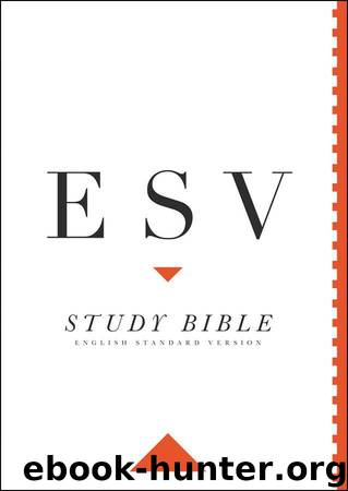 The ESV Study Bible by Crossway Bibles