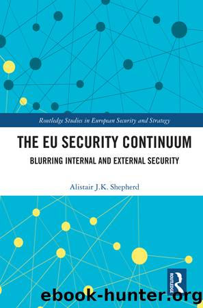 The EU Security Continuum by Alistair J.K. Shepherd