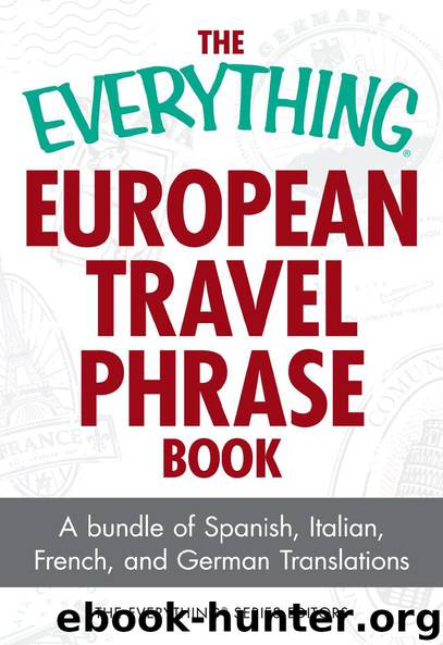 The EVERYTHING® European Travel Phrase Book by The Everything® Series Editors