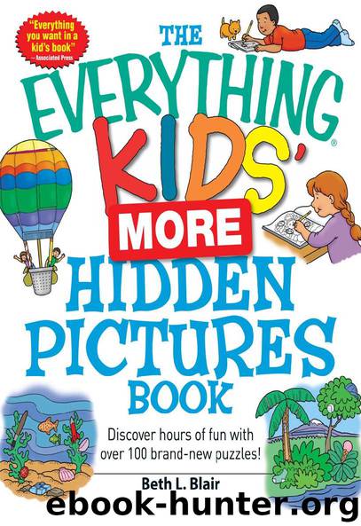 The EVERYTHING® KIDS' MORE Hidden Pictures BOOK by Beth L. Blair