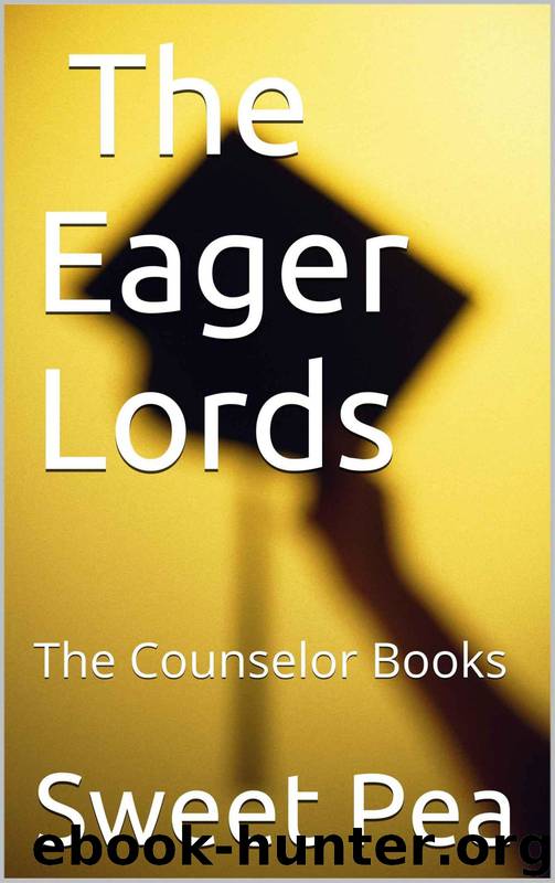 The Eager Lords: The Counselor Book by Ms Sweet Pea Evans
