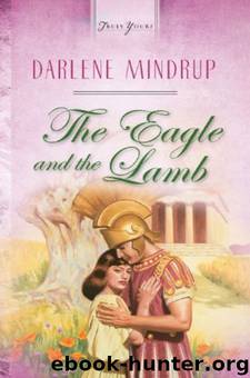 The Eagle And The Lamb (Truly Yours Digital Editions) by Darlene Mindrup