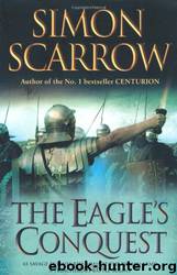 The Eagle's Conquest by Simon Scarrow